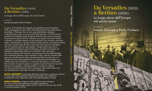 Pubblicato il nuovo volume “Da Versailles (1919) a Berlino (1989)”, a cura di Nicola Antonetti e Paolo Pombeni
