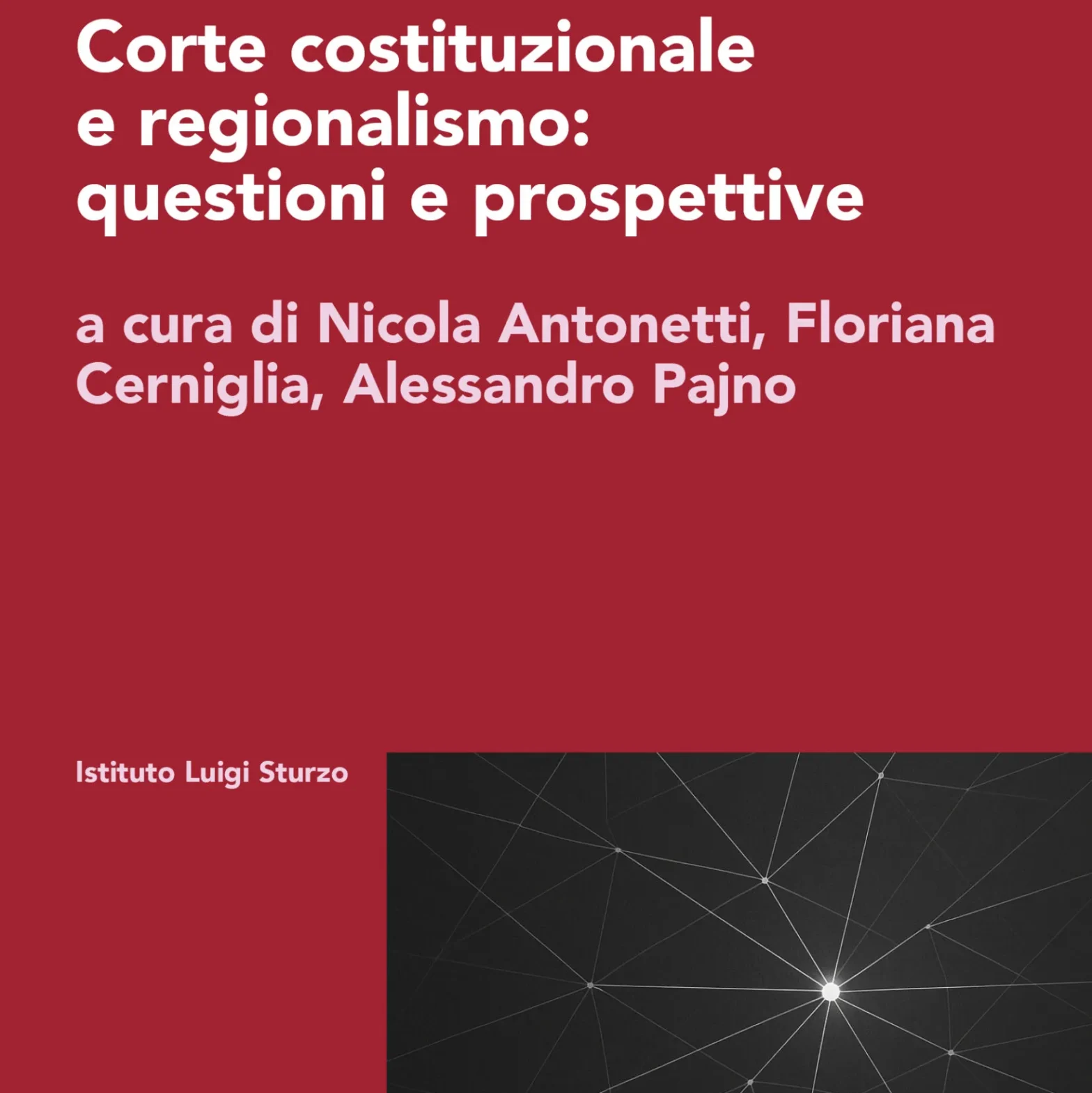 Nuova pubblicazione “Corte Costituzionale e regionalismo: questioni e prospettive”